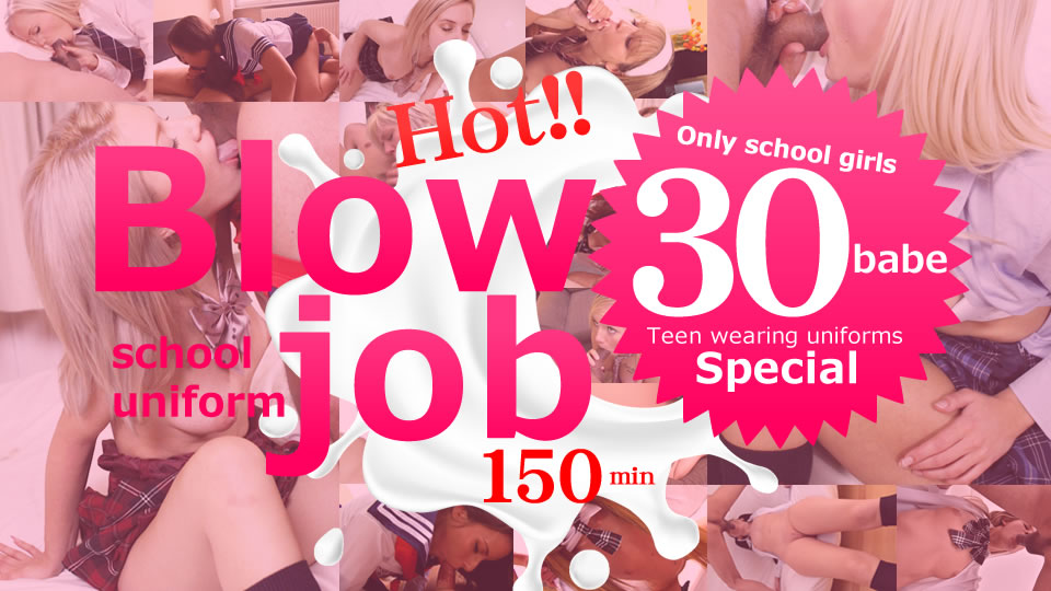 Spring Break Special! Hot Blowjob 30 babes! 150min!